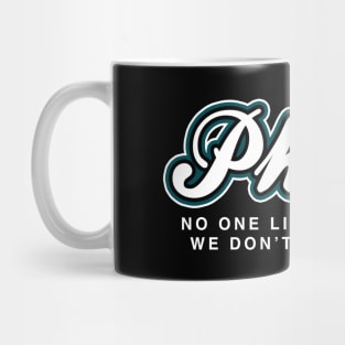 Philly No One Likes Us We Don't Care Mug